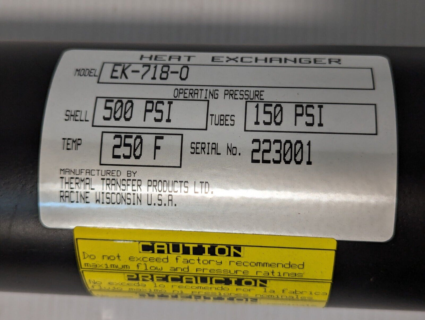 Thermal Transfer EK-718-0 heat exchanger, 500 PSI shell, 150 PSI tubes, 250 deg