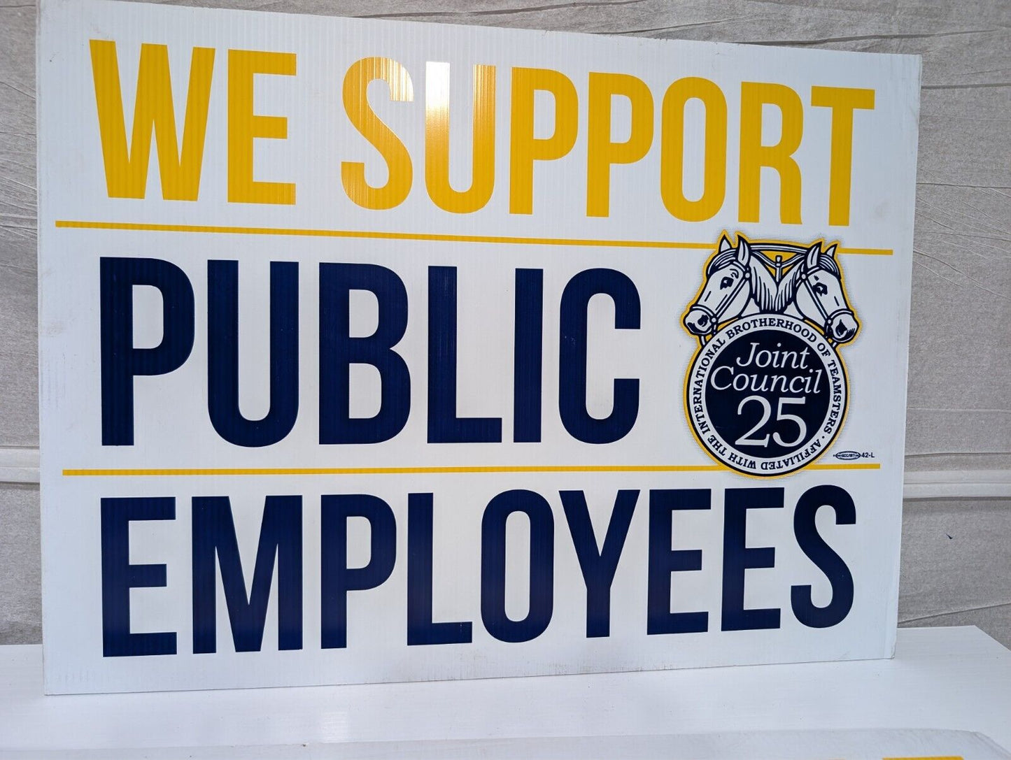 (3) We Support Public Employees International Brotherhood of Teamsters Yard Sign